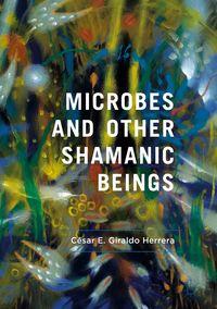 microbes and other shamanic beings